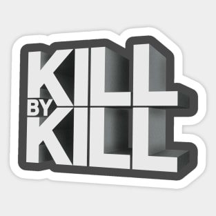 Kill By Kill the 13th Sticker